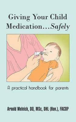 bokomslag Giving Your Child Medication...Safely