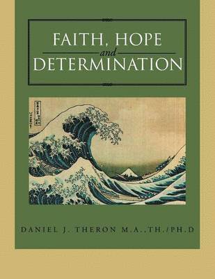 Faith, Hope and Determination 1