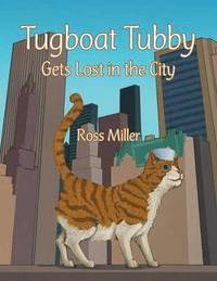 bokomslag Tugboat Tubby Gets Lost in the City