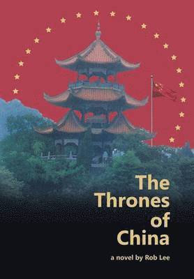 Rob Lee - Thrones of China, Inbunden