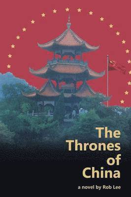 Rob Lee - Thrones of China, Häftad