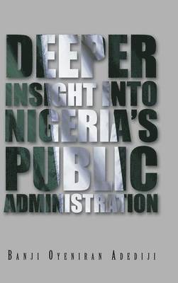 bokomslag Deeper Insight into Nigeria's Public Administration