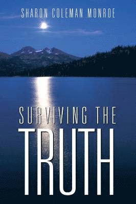 Surviving the Truth 1