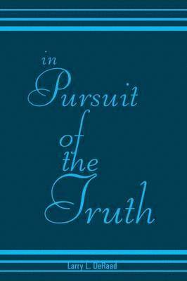 In Pursuit of the Truth 1