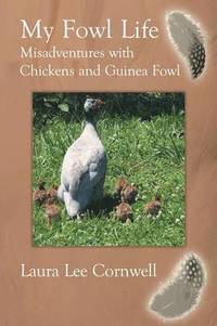 bokomslag My Fowl Life