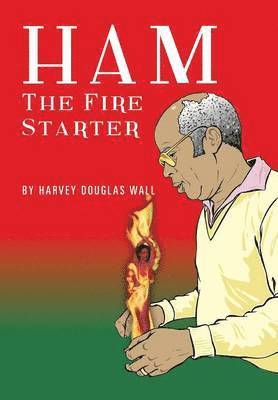Ham the Fire Starter 1
