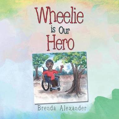 bokomslag Wheelie is Our Hero