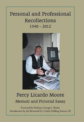 Personal and Professional Recollections 1940 - 2012 1