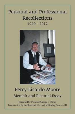 Personal and Professional Recollections 1940 - 2012 1