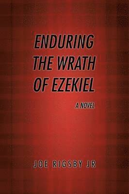 bokomslag &quot;Enduring the Wrath of Ezekiel&quot;.