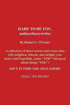 bokomslag DARE TO BE YOU, authorolearywrites