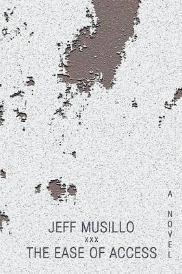 Jeff Musillo - Ease Of Access, Häftad
