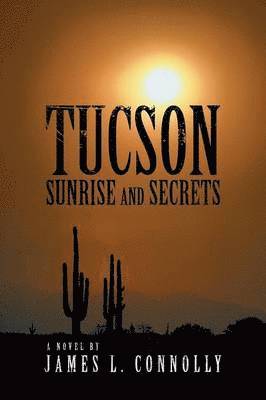 Tucson Sunrise and Secrets 1