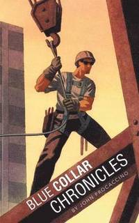 bokomslag Blue Collar Chronicles