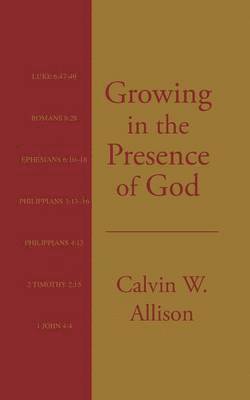 Growing in the Presence of God 1