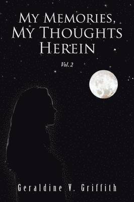 Geraldine V Griffith, Geraldine V. Griffith - My Memories, My Thoughts Herein, Häftad