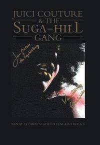 bokomslag Juici Couture & the Suga-hill Gang