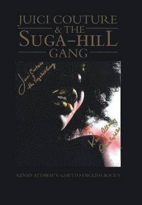 Juici Couture & the Suga-hill Gang 1