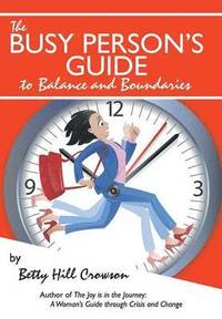 bokomslag Busy Person's Guide to Balance and Boundaries