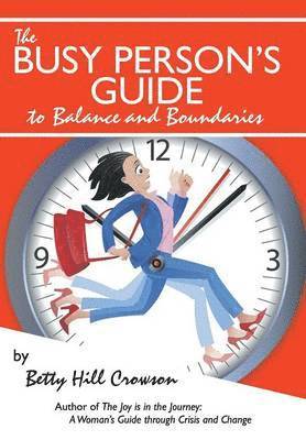 bokomslag Busy Person's Guide to Balance and Boundaries