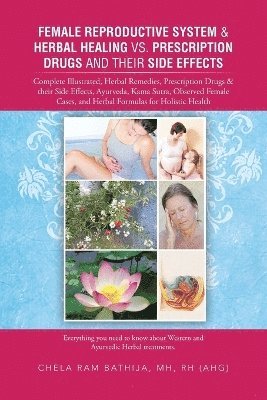 bokomslag Female Reproductive System & Herbal Healing vs. Prescription Drugs and Their Side Effects