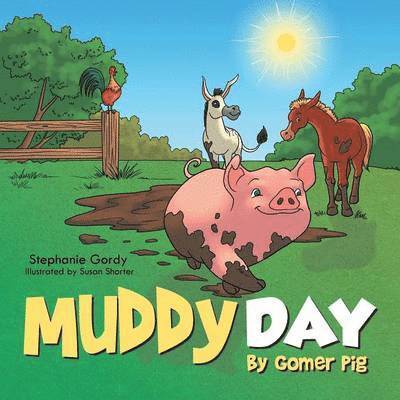 Stephanie Gordy - Muddy Day, Häftad