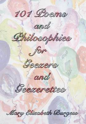 bokomslag 101 Poems and Philosophies for Geezers and Geezerettes