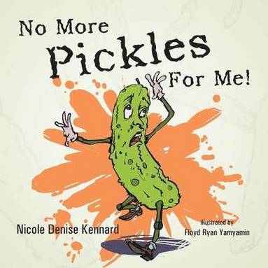 bokomslag No More Pickles For Me!