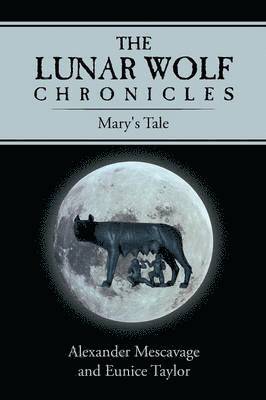 bokomslag Lunar Wolf Chronicles