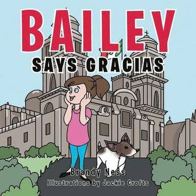 bokomslag Bailey Says Gracias