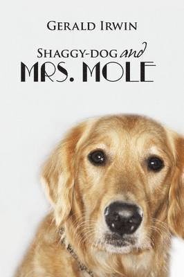 Shaggy-dog and Mrs. Mole 1