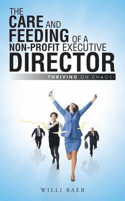 The Care and Feeding of a Non-Profit Executive Director 1