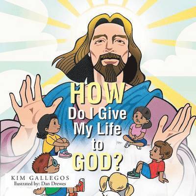 How Do I Give My Life to God? 1