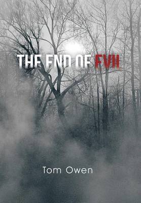 Tom Owen - End of Evil, Inbunden