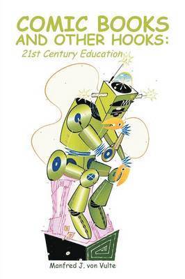 Manfred J. von Vulte, Manfred J. Von Vulte, Manfred J. von Vulte - Comic Books and Other Hooks, Häftad