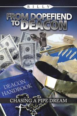 From Dopefiend to Deacon 1