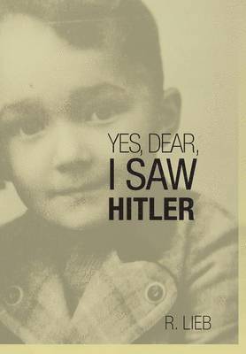 Yes, Dear, I Saw Hitler 1