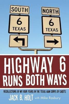 Highway 6 Runs Both Ways 1