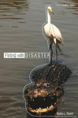 Flirting with Disaster