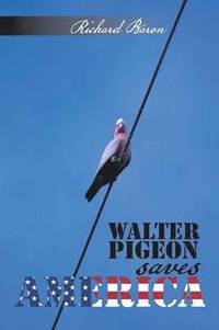 bokomslag Walter Pigeon saves America