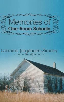 bokomslag Memories of One-Room Schools