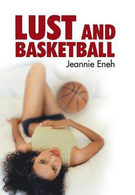 bokomslag Lust and Basketball