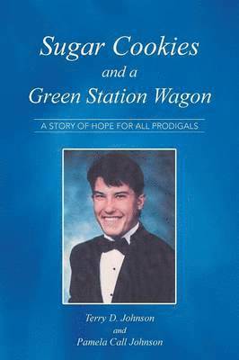 Terry Johnson, Pamela Call Johnson - Sugar Cookies and a Green Station Wagon, Häftad