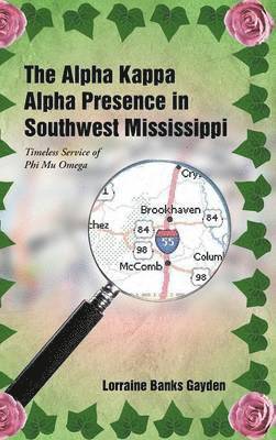 The Alpha Kappa Alpha Presence in Southwest Mississippi 1