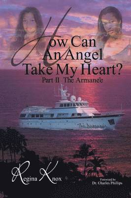 How Can an Angel Take My Heart?part II, the Armanee 1