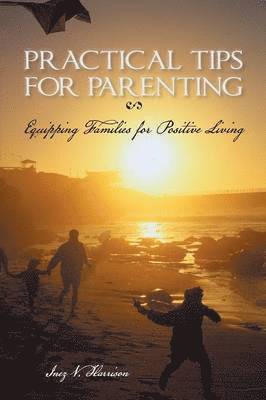 bokomslag Practical Tips for Parenting