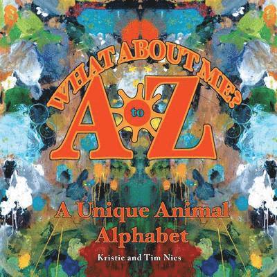 Kristie And Tim Nies, Kristie and Tim Nies - What About Me? A to Z, Häftad