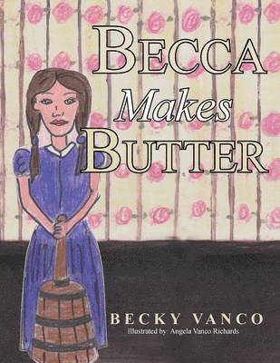 Becca Makes Butter 1