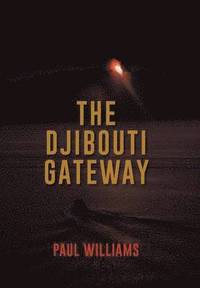 bokomslag The Djibouti Gateway