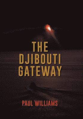 bokomslag The Djibouti Gateway